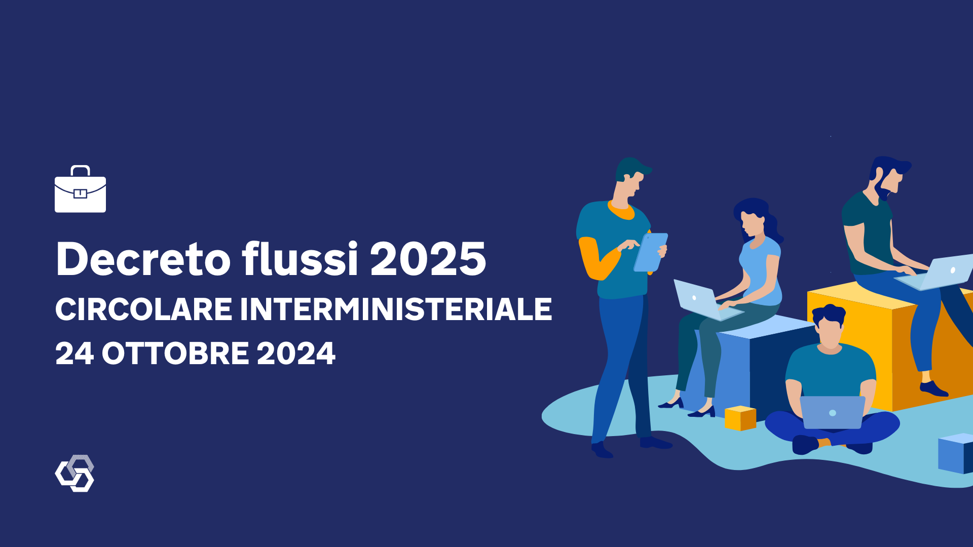 Flussi dingresso di lavoratori stranieri nel territorio dello Stato per lanno 2025. Circolare interministeriale 24 ottobre 2024