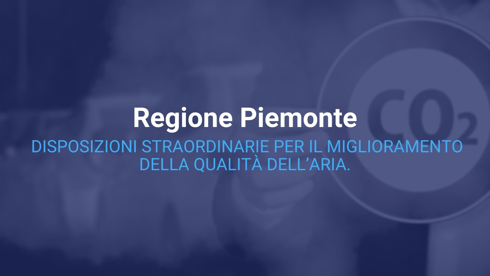 Regione Piemonte. Disposizioni straordinarie per il miglioramento della qualita aria