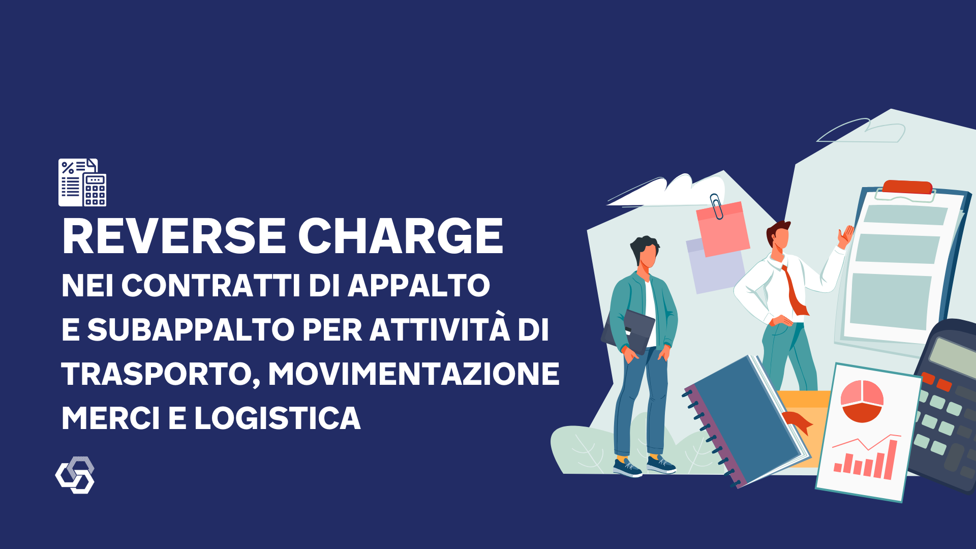 Reverse charge nei Contratti di Appalto e Subappalto per attivita di trasporto movimentazione merci e logistica